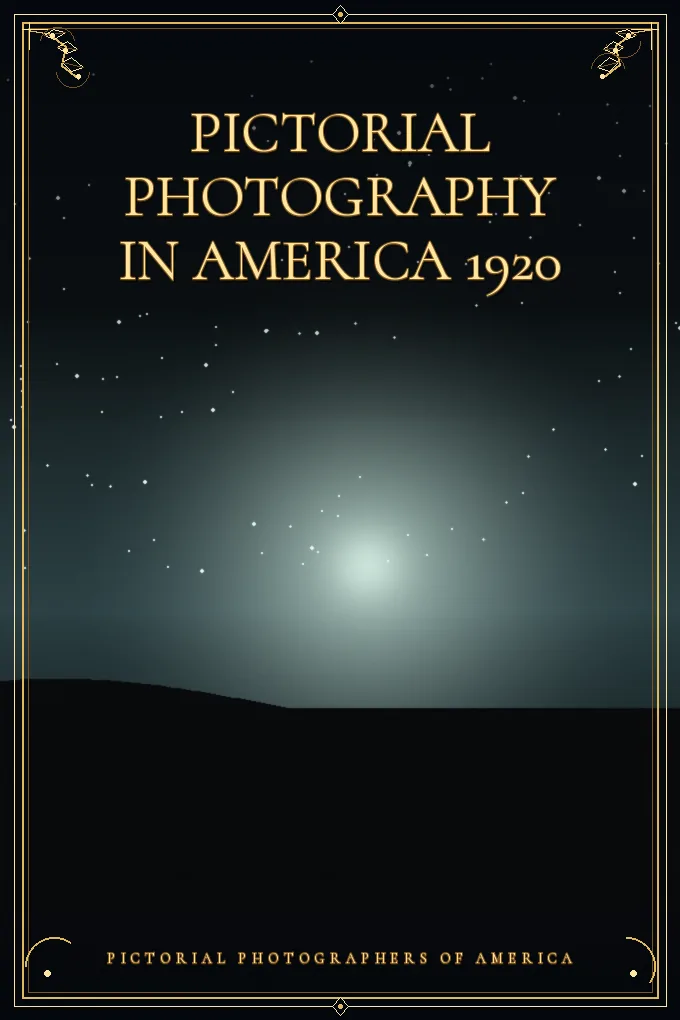 Pictorial Photography in America 1920