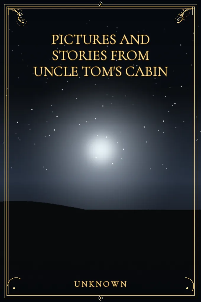 Pictures and Stories from Uncle Tom's Cabin