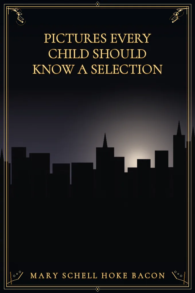 Cover of Pictures Every Child Should Know A Selection