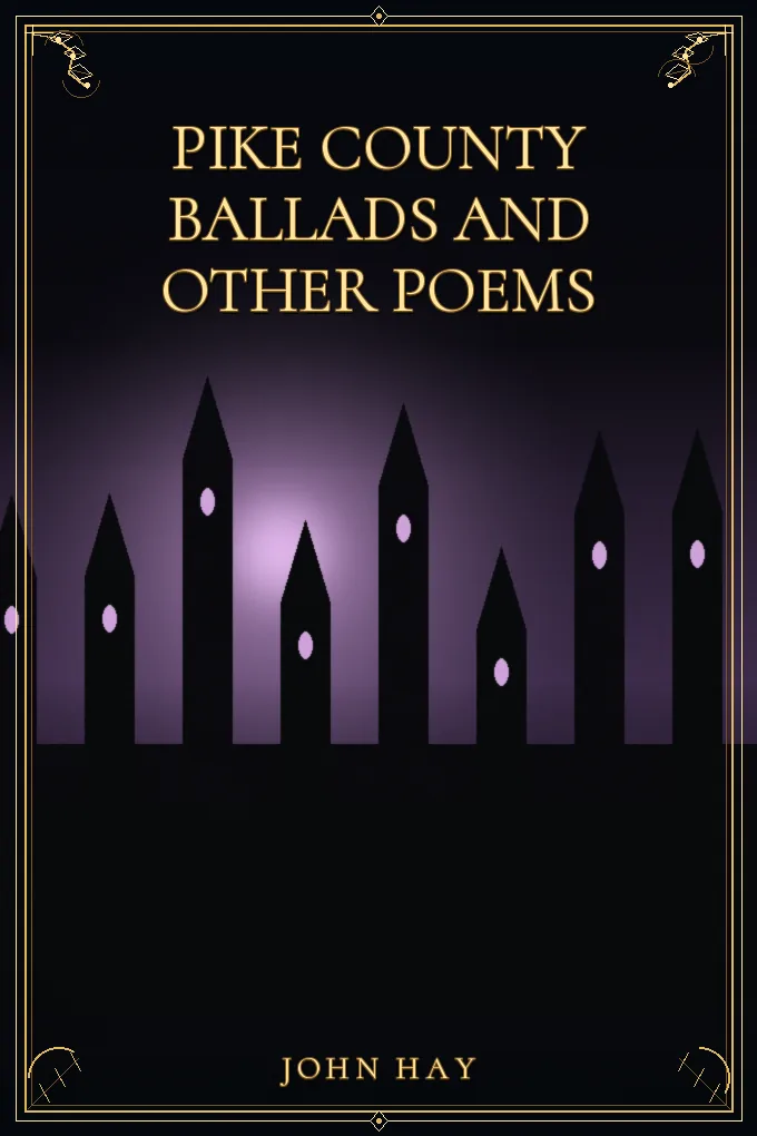 Cover of Pike County Ballads and Other Poems