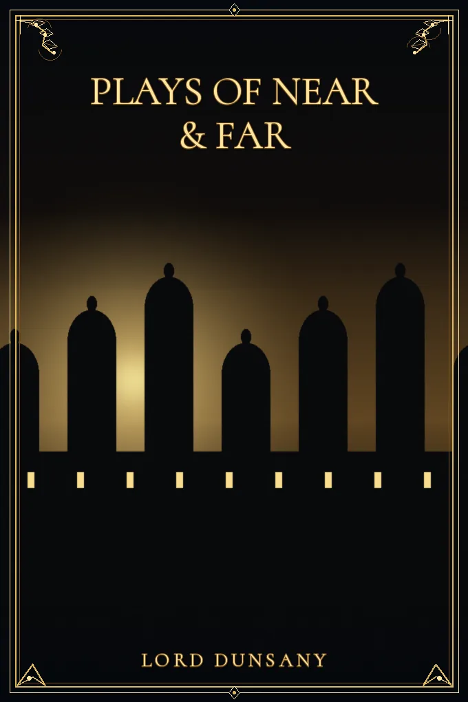 Plays of Near & Far