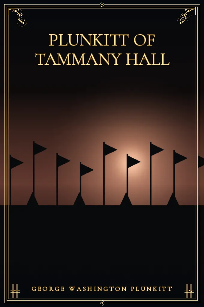 Plunkitt of Tammany Hall