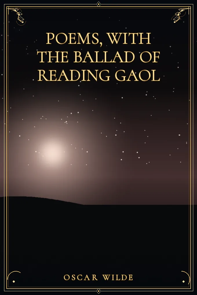 Poems, with The Ballad of Reading Gaol