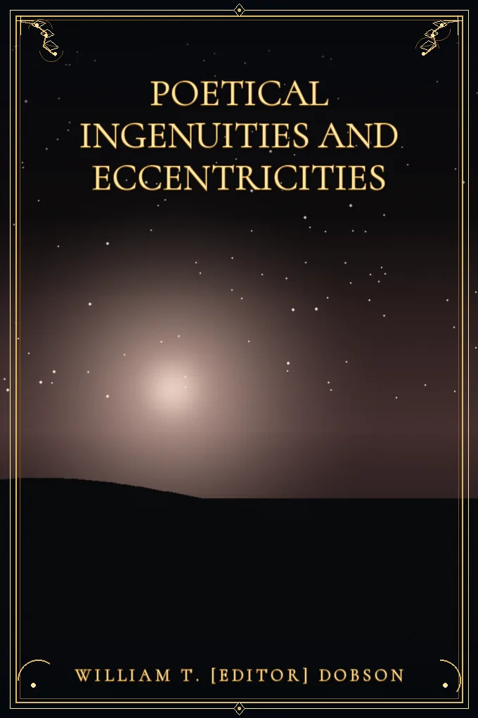 Poetical Ingenuities and Eccentricities