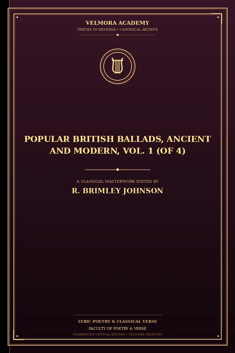 Popular British Ballads, Ancient and Modern, Vol. 1 (of 4)