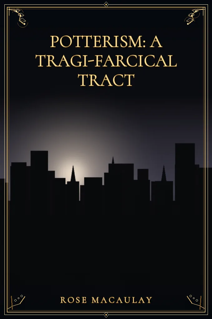 Potterism: A Tragi-Farcical Tract