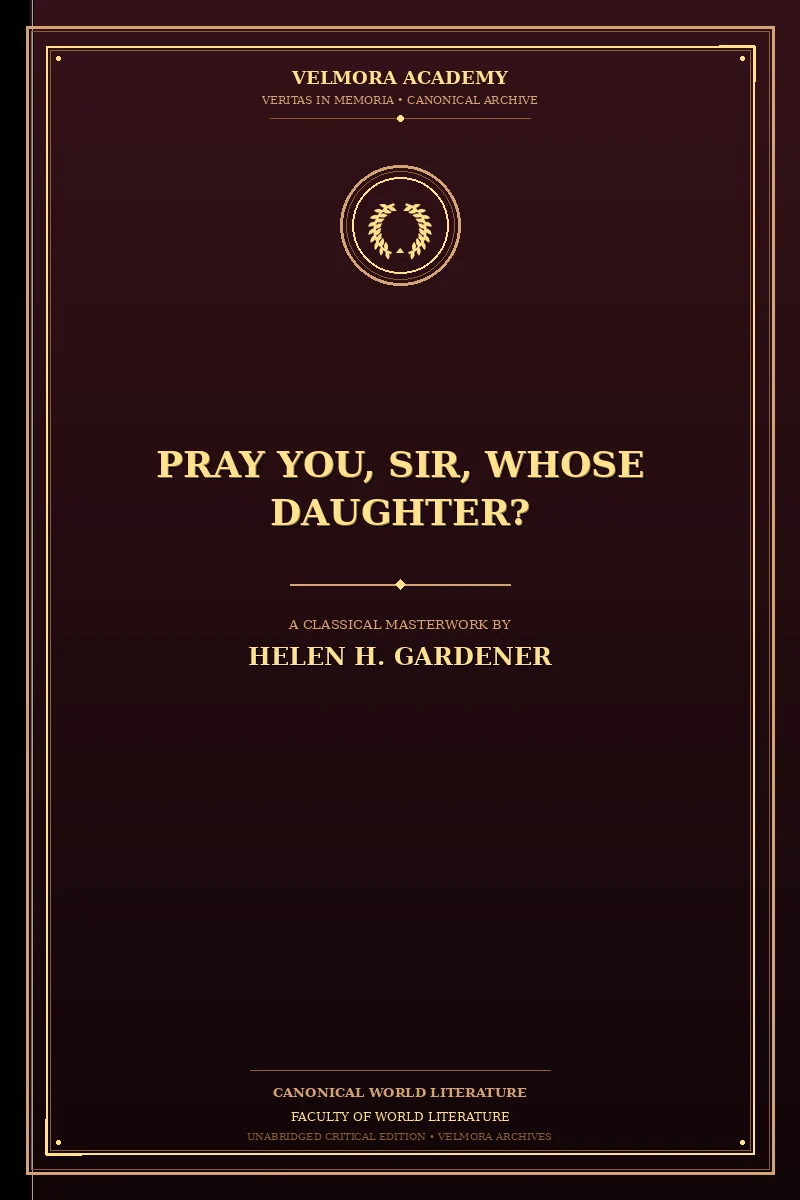 Pray You, Sir, Whose Daughter?