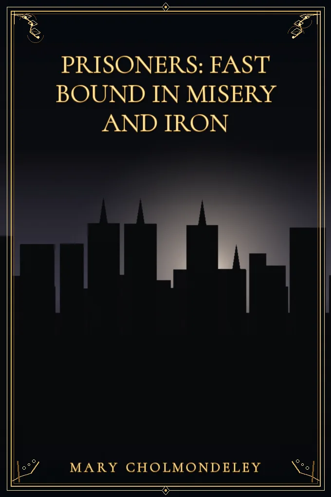 Cover of Prisoners: Fast Bound In Misery And Iron