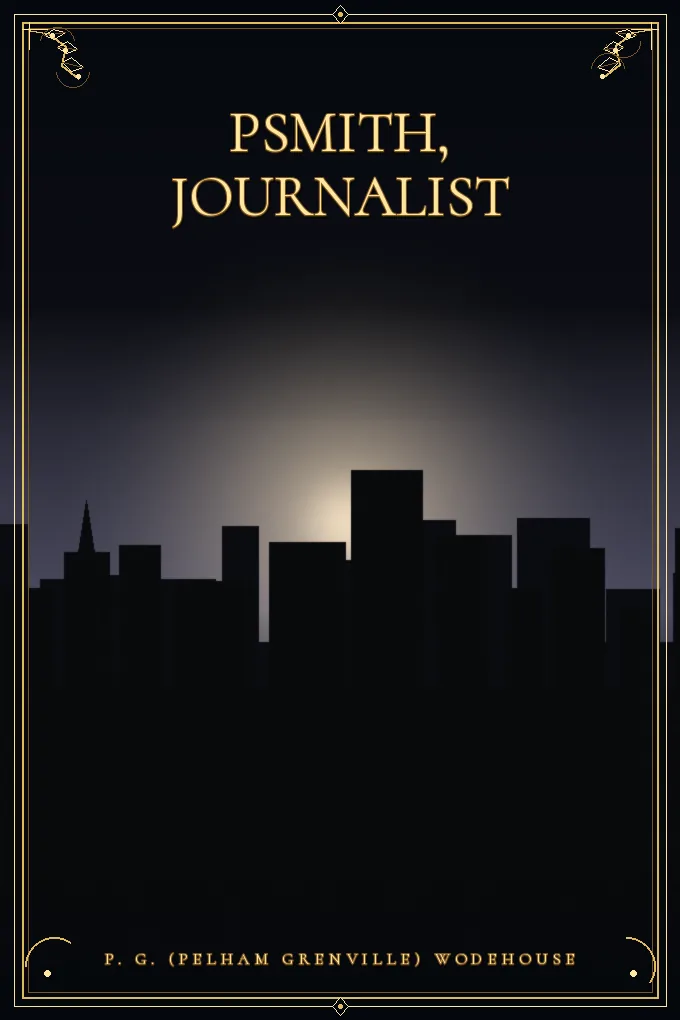 Psmith, Journalist