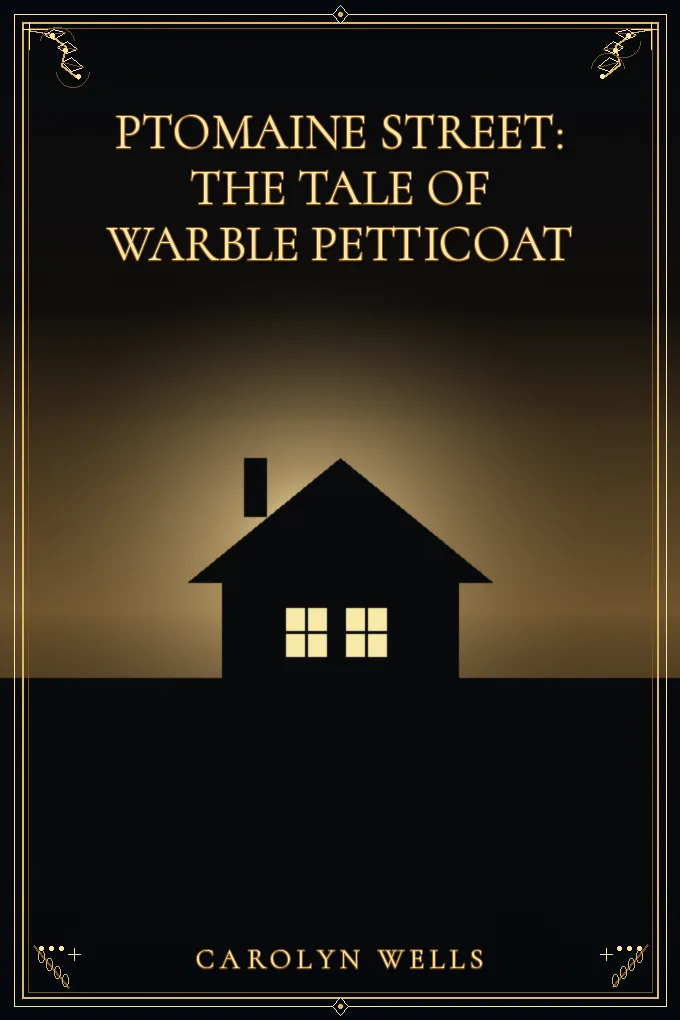 Cover of Ptomaine Street: The Tale of Warble Petticoat