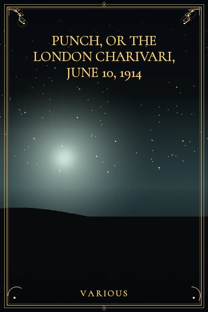 Punch, or the London Charivari, June 10, 1914