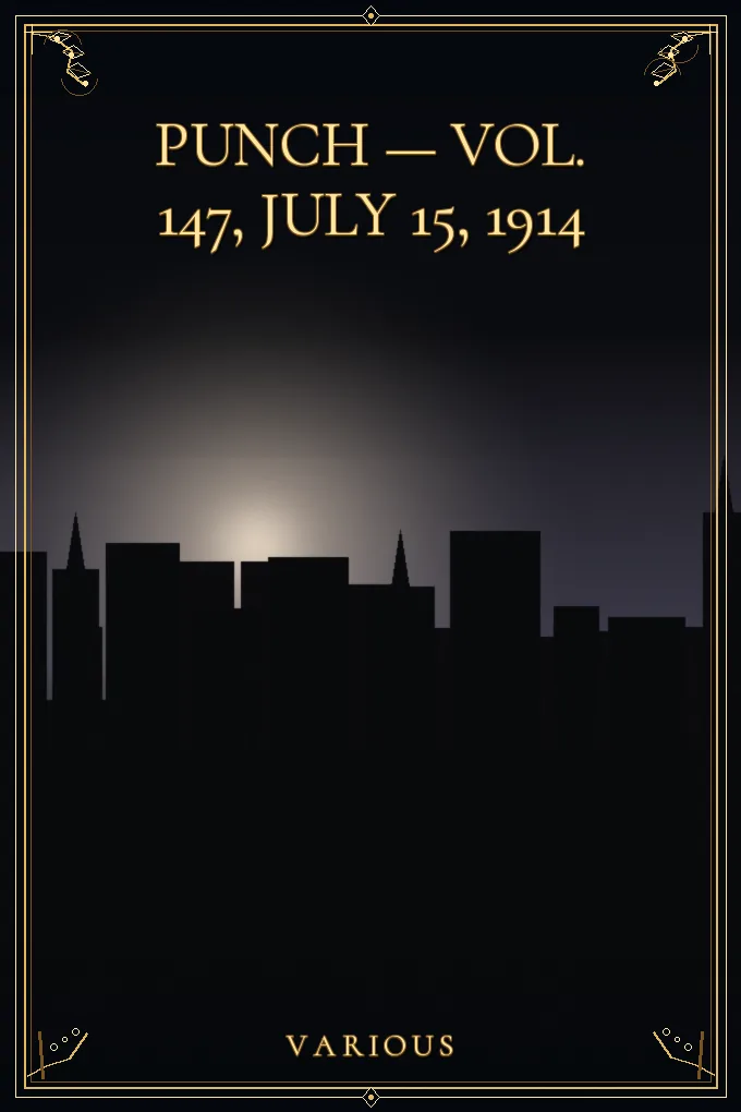 Punch — Vol. 147, July 15, 1914