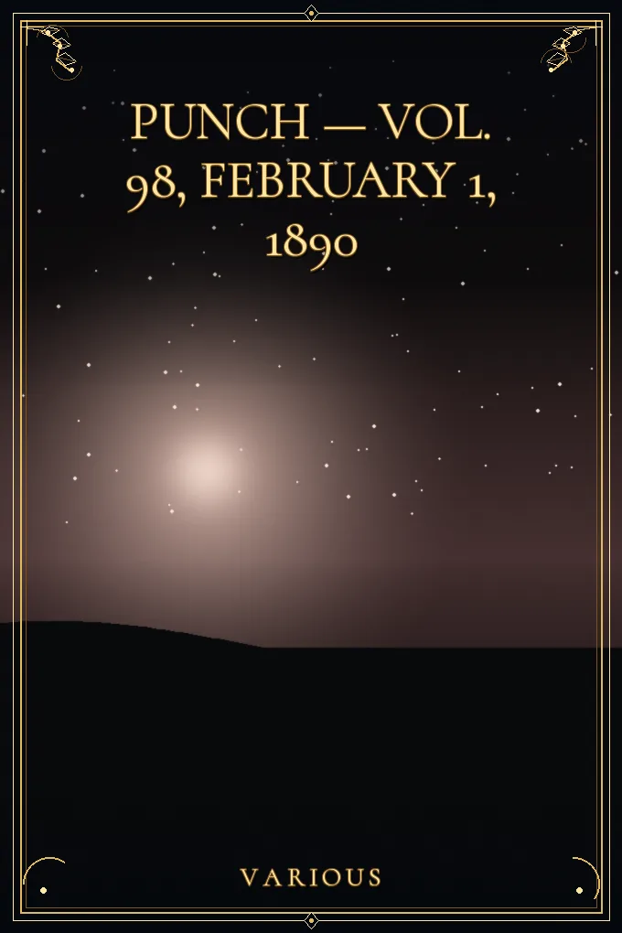 Punch — Vol. 98, February 1, 1890