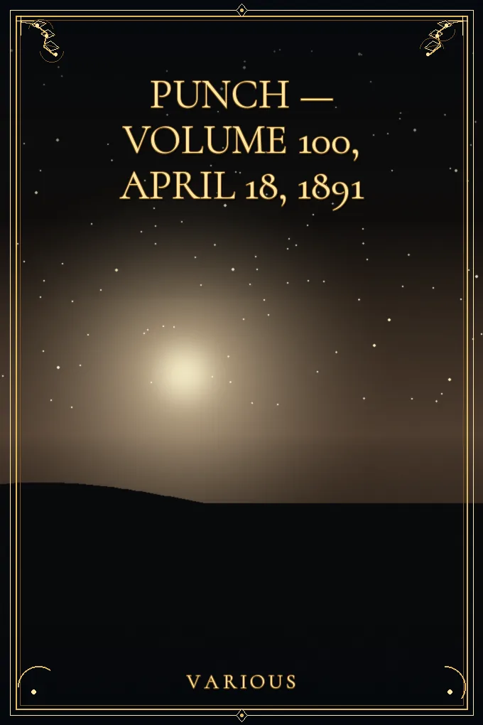 Cover of Punch — Volume 100, April 18, 1891