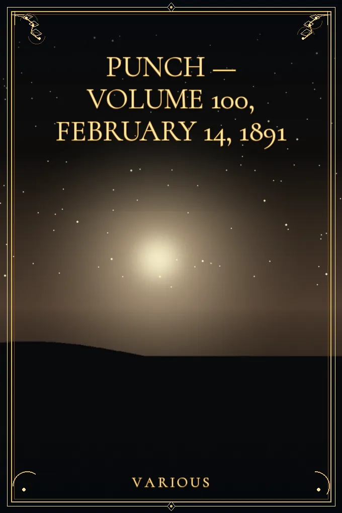 Punch — Volume 100, February 14, 1891