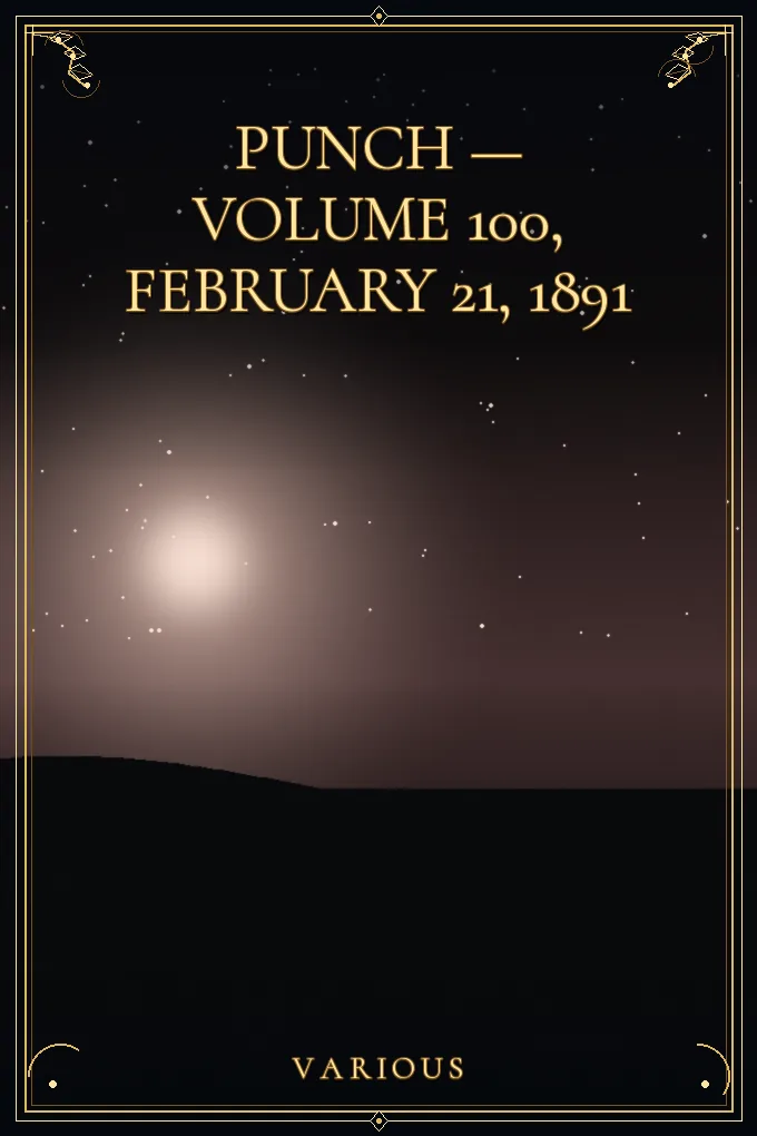 Punch — Volume 100, February 21, 1891