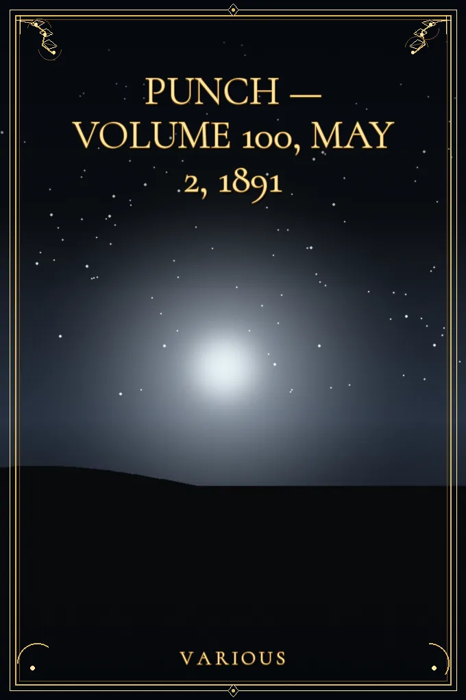 Punch — Volume 100, May 2, 1891