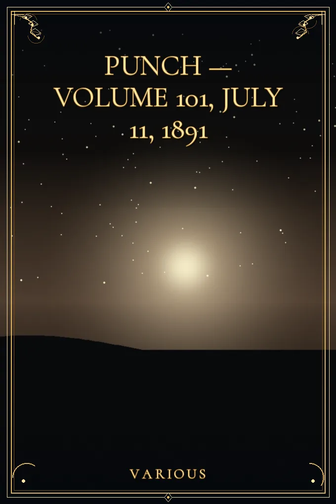 Punch — Volume 101, July 11, 1891