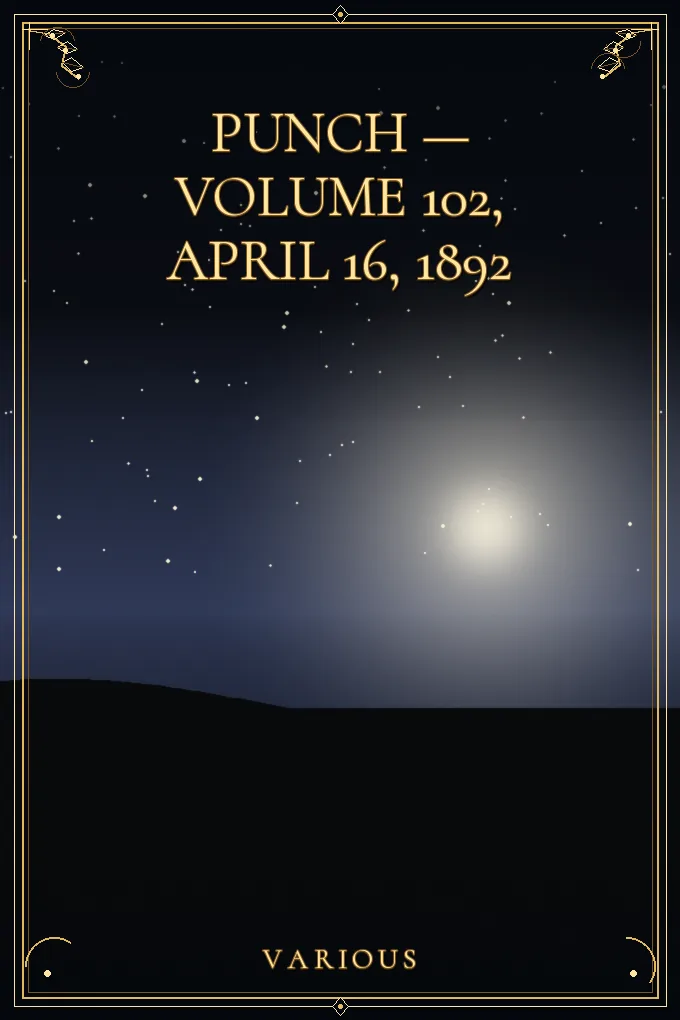 Punch — Volume 102, April 16, 1892