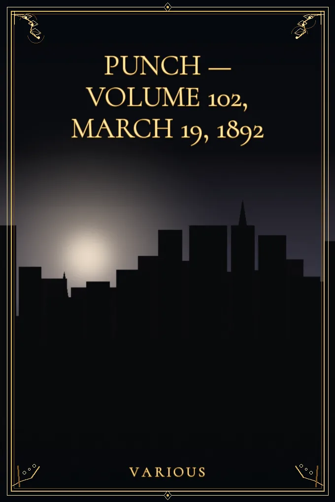 Punch — Volume 102, March 19, 1892