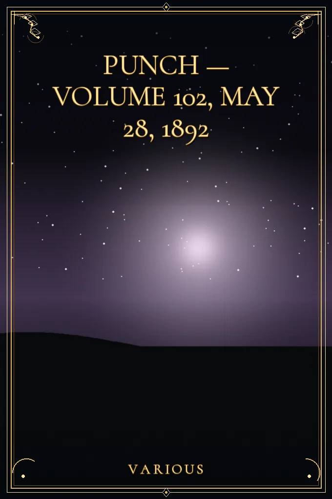 Punch — Volume 102, May 28, 1892