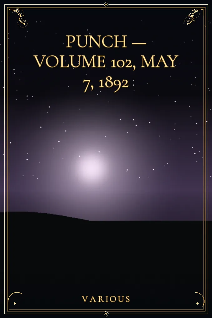 Punch — Volume 102, May 7, 1892