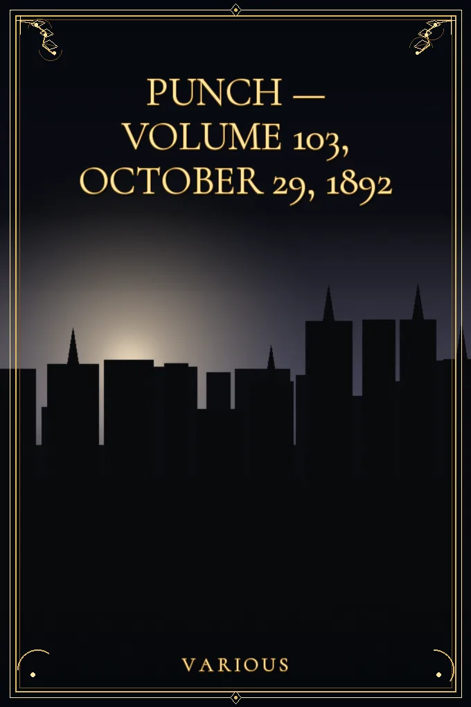 Punch — Volume 103, October 29, 1892