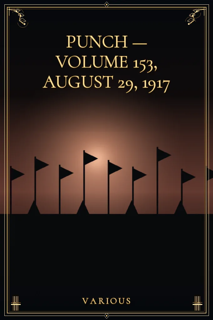 Cover of Punch — Volume 153, August 29, 1917