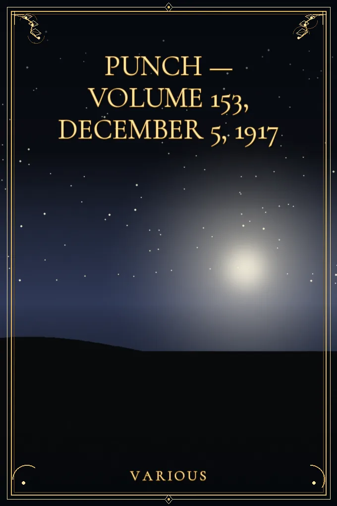 Cover of Punch — Volume 153, December 5, 1917