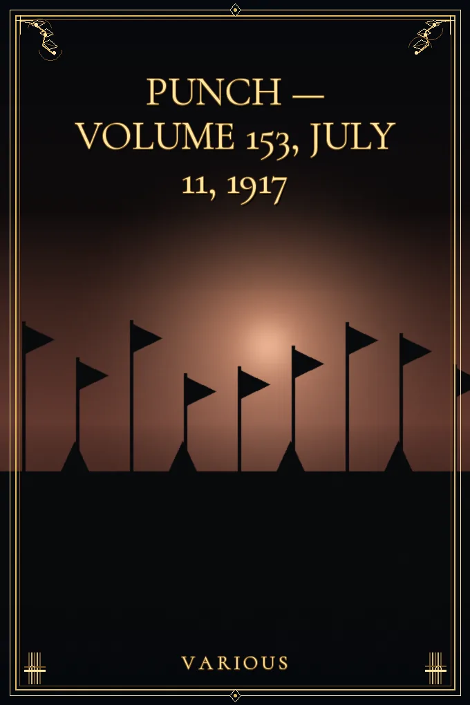 Punch — Volume 153, July 11, 1917