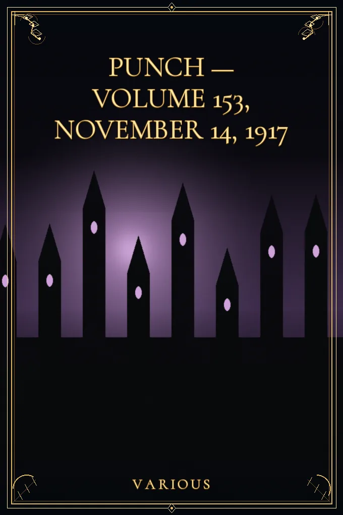 Punch — Volume 153, November 14, 1917
