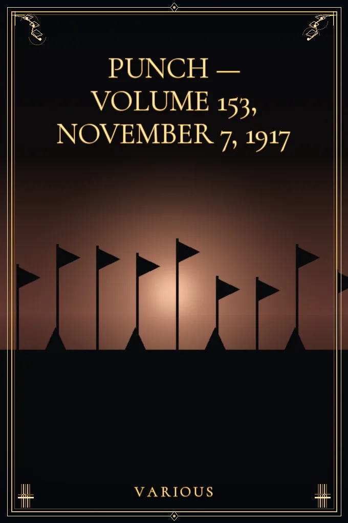 Punch — Volume 153, November 7, 1917