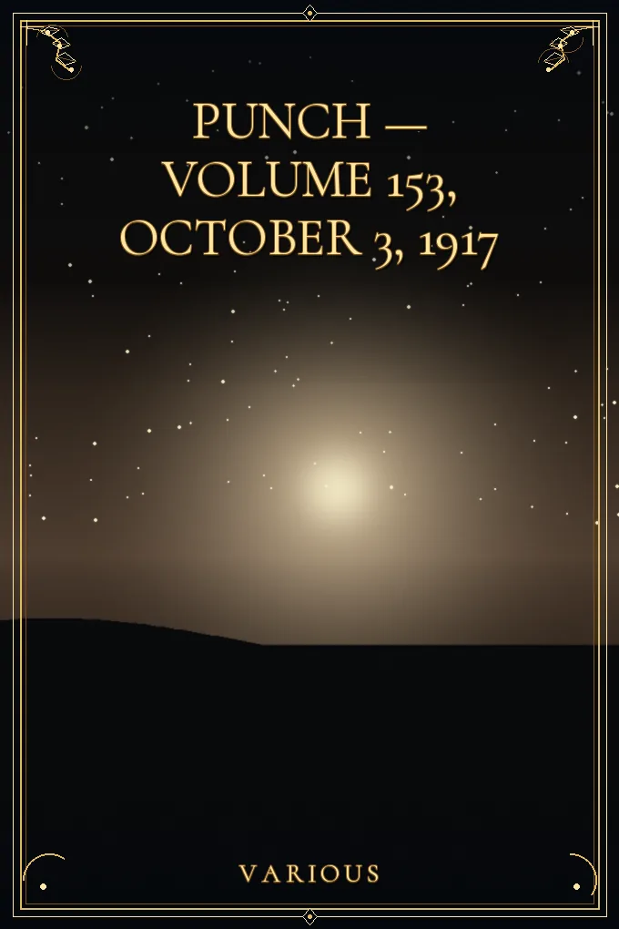 Punch — Volume 153, October 3, 1917