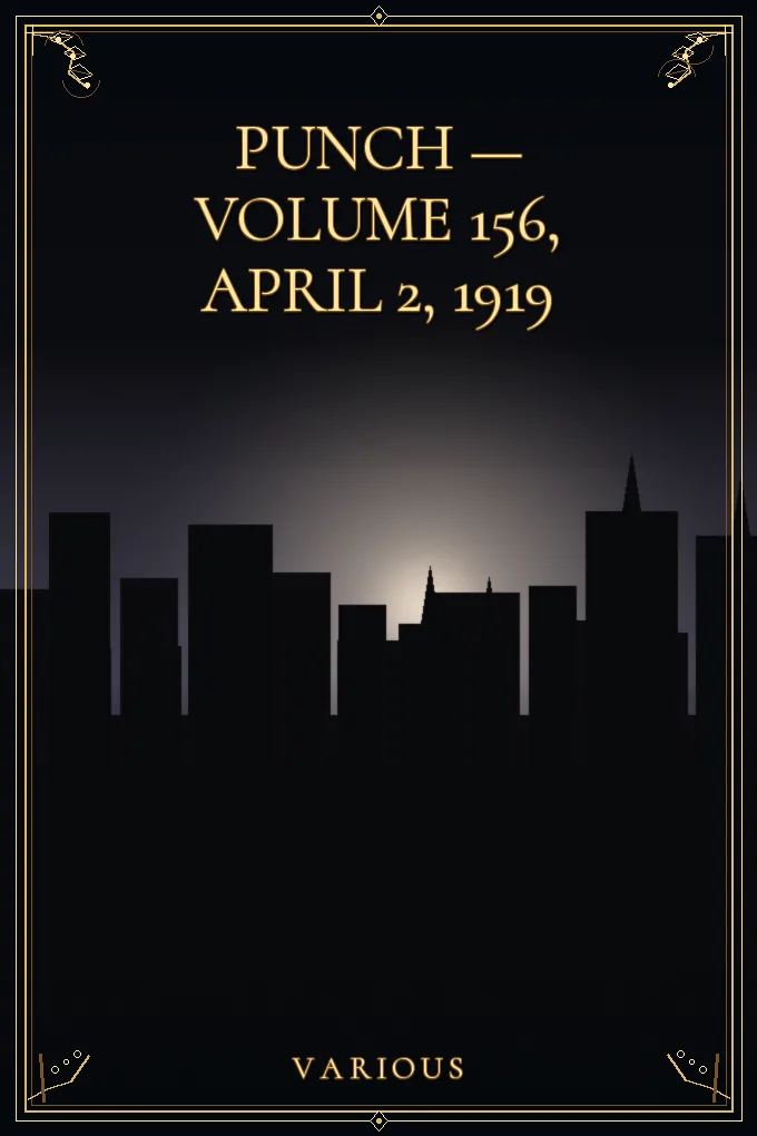 Cover of Punch — Volume 156, April 2, 1919
