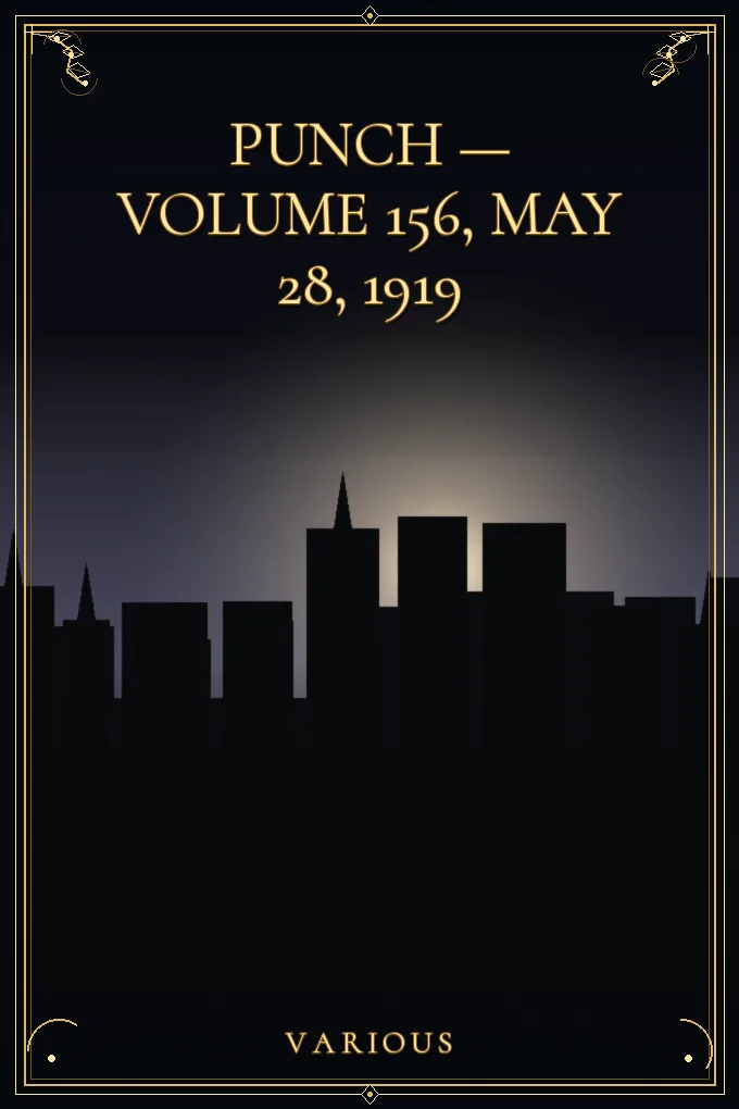 Punch — Volume 156, May 28, 1919
