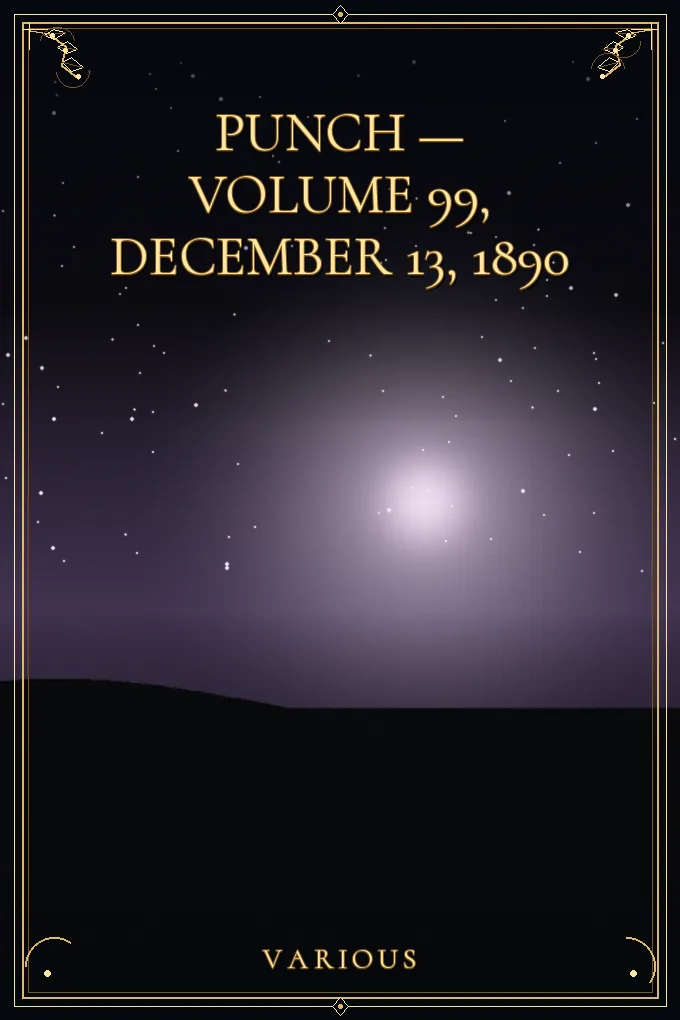 Punch — Volume 99, December 13, 1890
