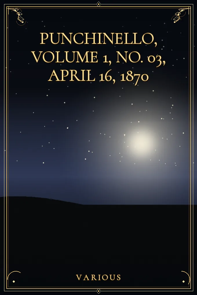 Punchinello, Volume 1, No. 03, April 16, 1870