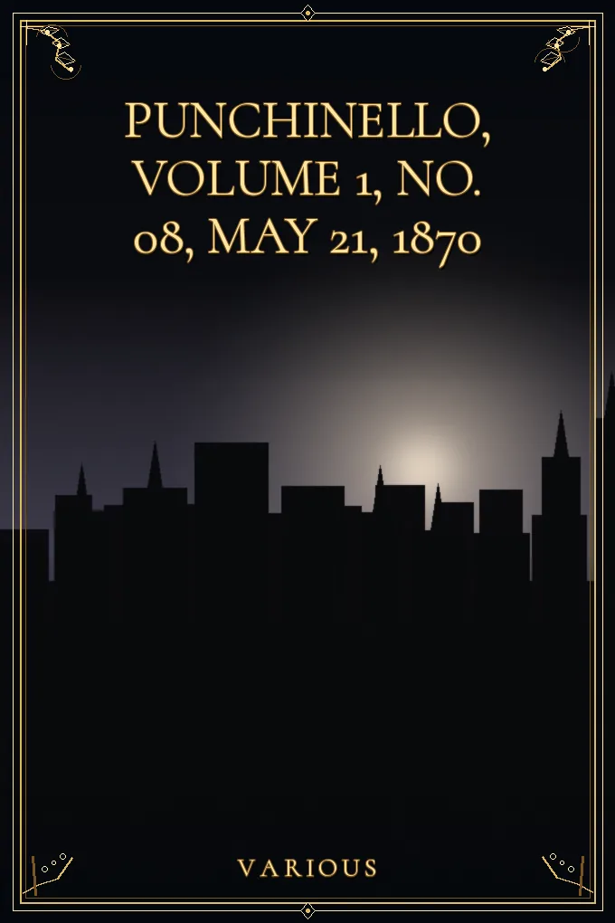 Punchinello, Volume 1, No. 08, May 21, 1870
