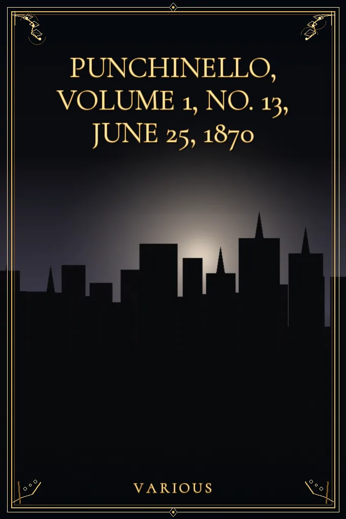 Punchinello, Volume 1, No. 13, June 25, 1870