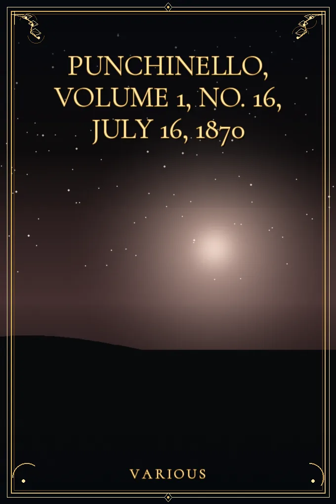 Punchinello, Volume 1, No. 16, July 16, 1870