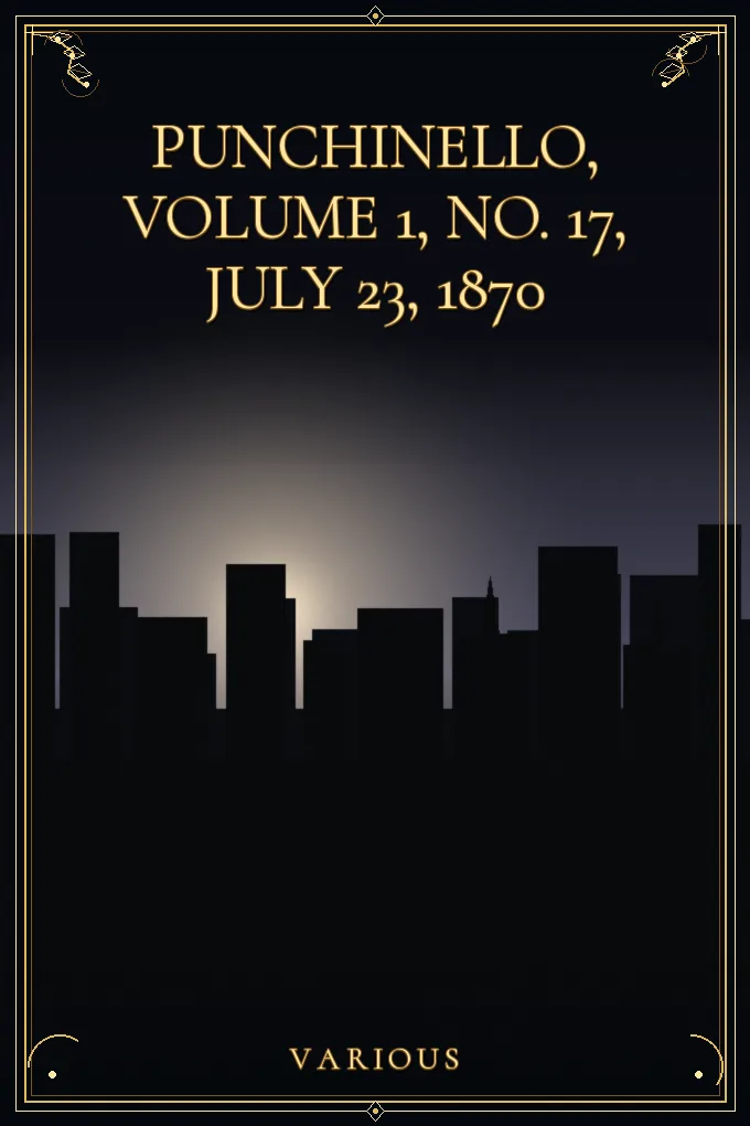 Punchinello, Volume 1, No. 17, July 23, 1870
