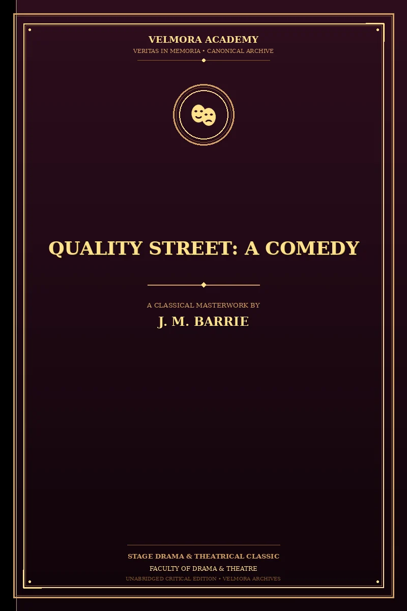 Quality Street: A Comedy
