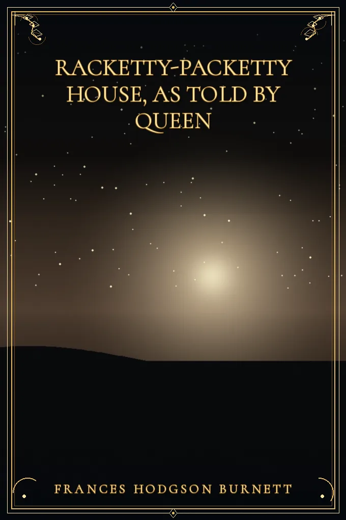 Cover of Racketty-Packetty House, as Told by Queen