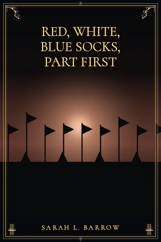 Red, White, Blue Socks, Part First