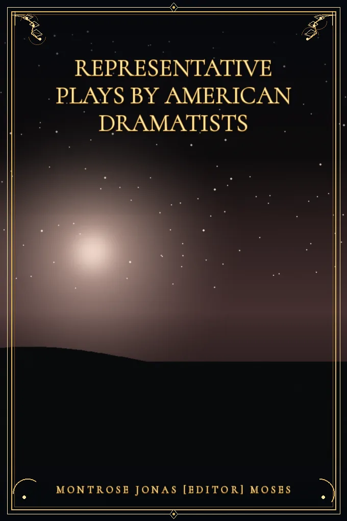 Representative Plays by American Dramatists