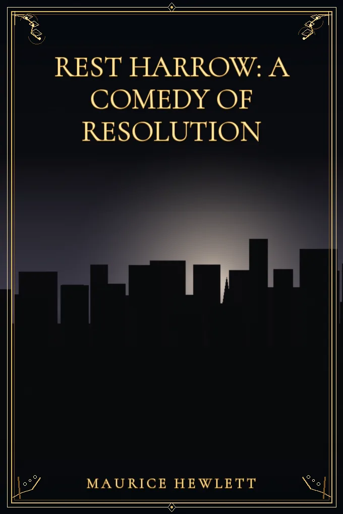 Cover of Rest Harrow: A Comedy of Resolution