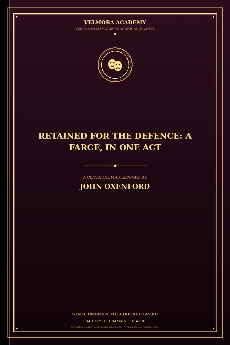Cover of Retained for the Defence: A Farce, in One Act