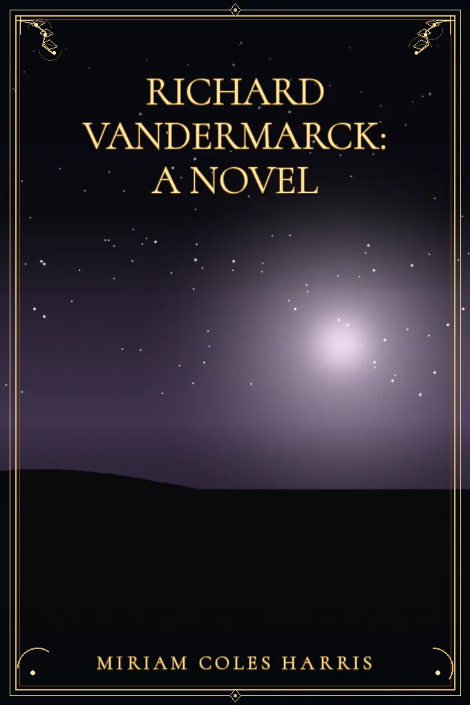 Richard Vandermarck: A Novel
