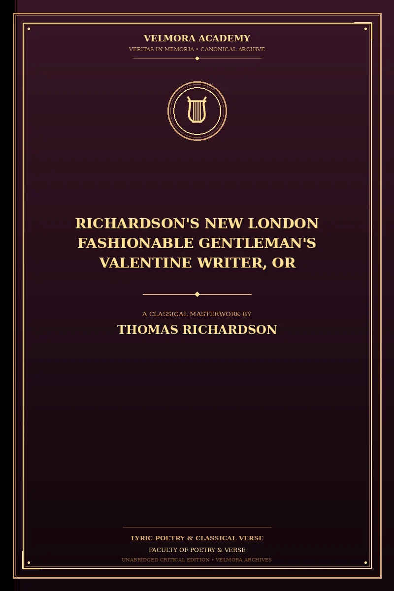 Richardson's New London fashionable gentleman's valentine writer, or
