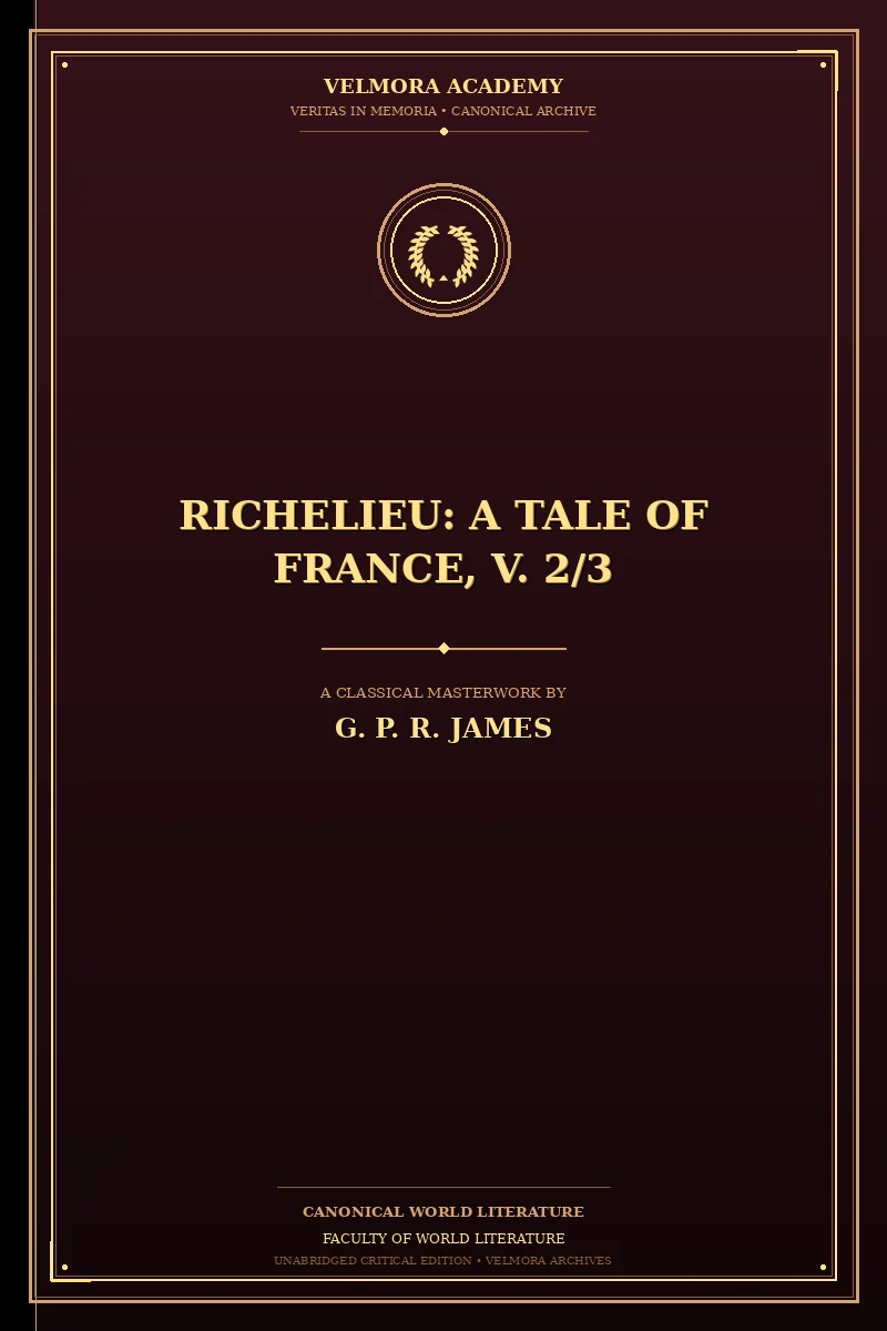 Richelieu: A Tale of France, V. 2/3
